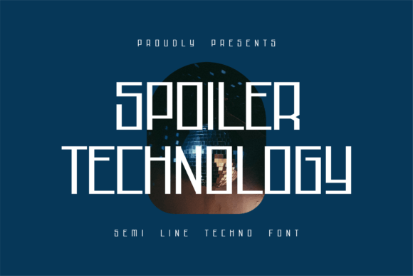 Spoiler Technology: A Display Font That Speaks Quiet Confidence